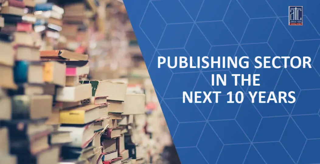 PUBLISHING SECTOR IN THE NEXT 10 YEARS