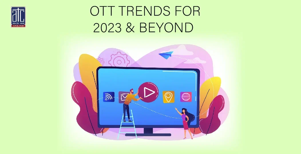 OTT TRENDS 2023