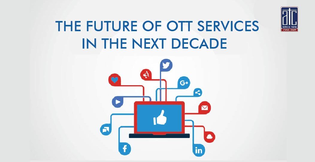 The Future of OTT Service in the next Decade-01